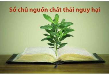 Đăng ký Sổ chủ nguồn thải chất thải nguy hại